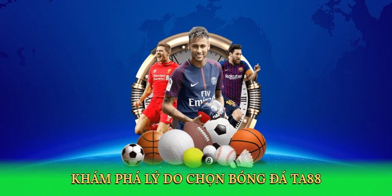 Trang cá độ bóng đá Ta88 Hướng dẫn cách đăng ký và bắt đầu chơi tại trang cá độ bóng đá Ta88